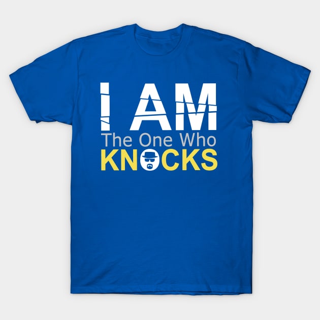 The One Who Knocks T-Shirt by EvelynR